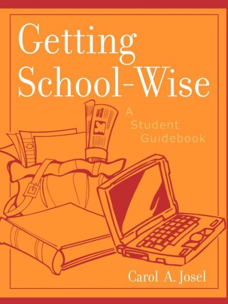 Cover for Carol A. Josel · Getting School-Wise: A Student Guidebook (Paperback Book) (2002)