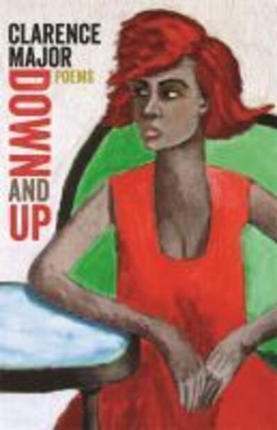 Cover for Clarence Major · Down and Up: Poems (Paperback Book) (2013)