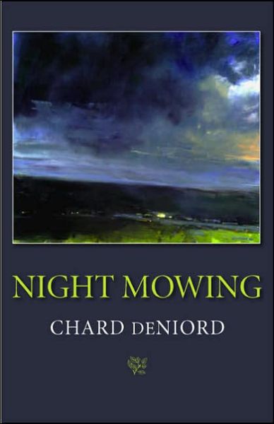 Cover for Chard Deniord · Night Mowing - Pitt Poetry Series (Paperback Book) (2005)