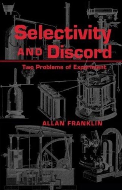 Cover for Allan Franklin · Selectivity And Discord: Two Problems Of Experiment (Paperback Book) (2002)