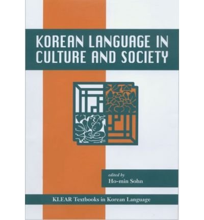 Cover for Ho-min Sohn · Korean Language in Culture and Society - KLEAR Textbooks in Korean Language (Paperback Book) (2005)