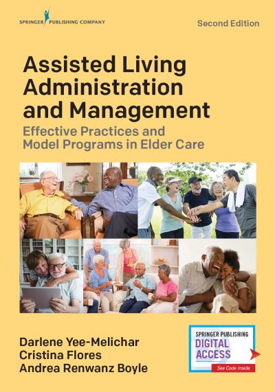 Cover for Darlene Yee-Melichar · Assisted Living Administration and Management: Effective Practices and Model Programs in Elder Care (Paperback Book) [2 New edition] (2020)