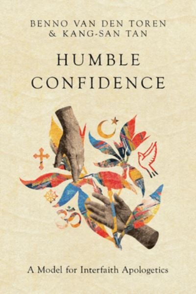 Humble Confidence – A Model for Interfaith Apologetics - Benno Van Den Toren - Kirjat - IVP Academic - 9780830852949 - tiistai 20. joulukuuta 2022