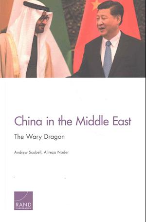 Cover for Andrew Scobell · China in the Middle East: The Wary Dragon (Paperback Book) (2016)