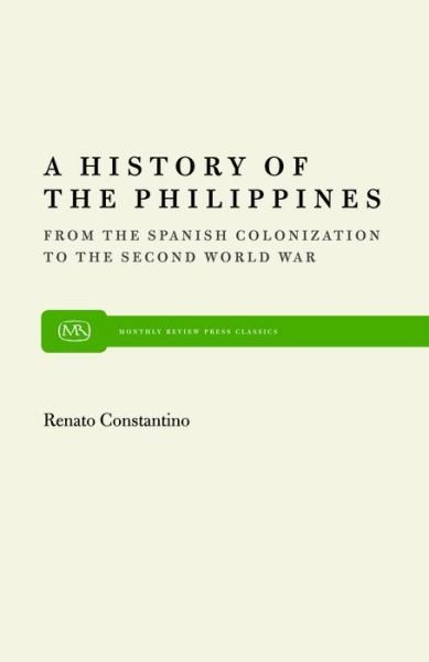 Cover for Renato Constantino · History of the Philippines: From Spanish Colonization to the Second World War (Hardcover Book) (2010)