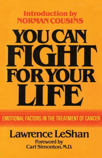 Cover for Lawrence LeShan · You Can Fight For Your Life: Emotional Factors in the Treatment of Cancer (Paperback Book) (1980)