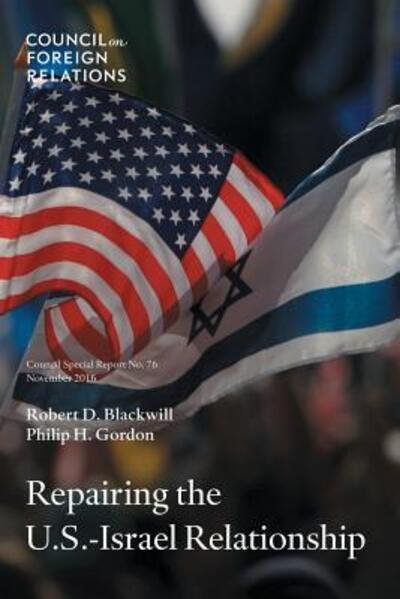 Cover for Ambassador Robert D Blackwill · Repairing the U.S.-Israel Relationship (Taschenbuch) (2016)