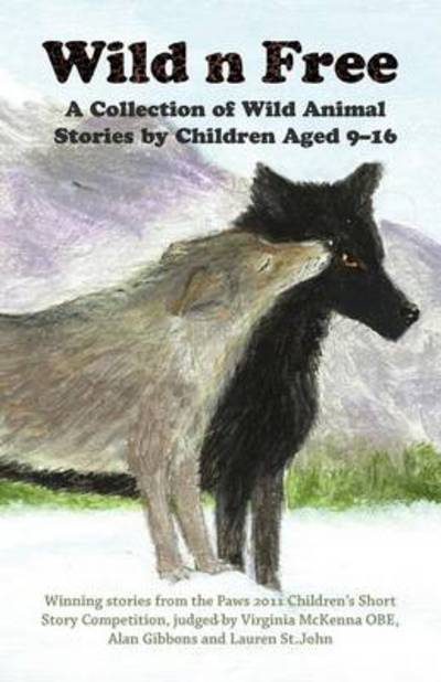 Cover for Debz Hobbs-wyatt · Wild N Free: a Collection of Wild Animal Stories by Children Aged 9-16 Years (Paperback Bog) (2011)