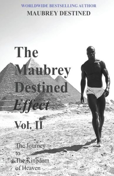 Cover for Maubrey Destined · The Maubrey Destined Effect Vol. Ii: the Journey to the Kingdom of Heaven (Volume 2) (Paperback Book) (2015)