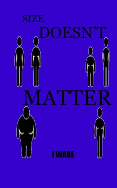 Cover for J Ware · Size Doesn't Matter (Paperback Book) (2015)