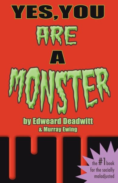 Cover for Edweard Deadwitt · Yes, You Are a Monster (Paperback Book) (2017)