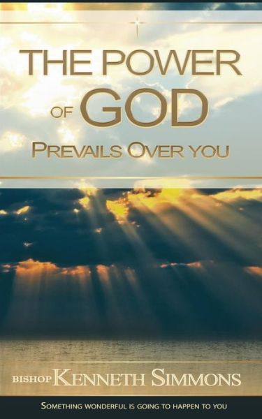 Cover for Bishop K R Simmons · The Power of God Prevails Over You (Paperback Book) (2016)