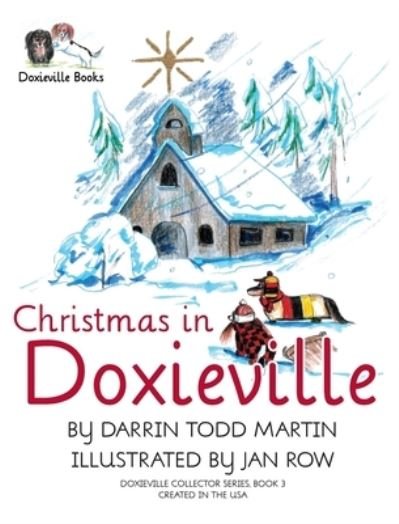 Cover for Darrin Todd Martin · Christmas in Doxieville - Doxieville Collector (Hardcover Book) (2020)