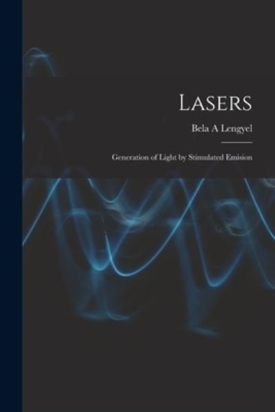 Cover for Bela A Lengyel · Lasers (Paperback Book) (2021)