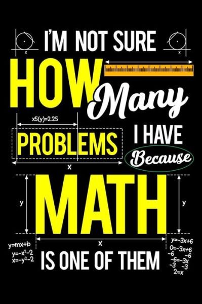Cover for Ginzburg Press · I'm Not Sure How Many Problems I Have Because Math Is One Of Them (Pocketbok) (2019)