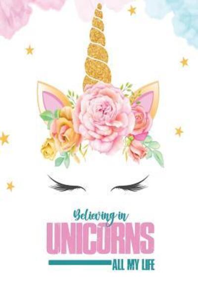 Cover for Uniquely You Notebooks · Believing in Unicorns All My Life (Paperback Book) (2019)