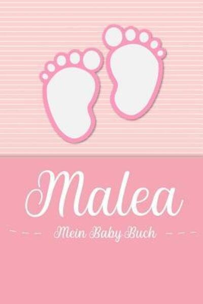 Cover for En Lettres Baby-buch · Malea - Mein Baby-Buch : Personalisiertes Baby Buch für Malea, als Geschenk, Tagebuch und Album, für Text, Bilder, Zeichnungen, Photos, ... (Pocketbok) (2019)