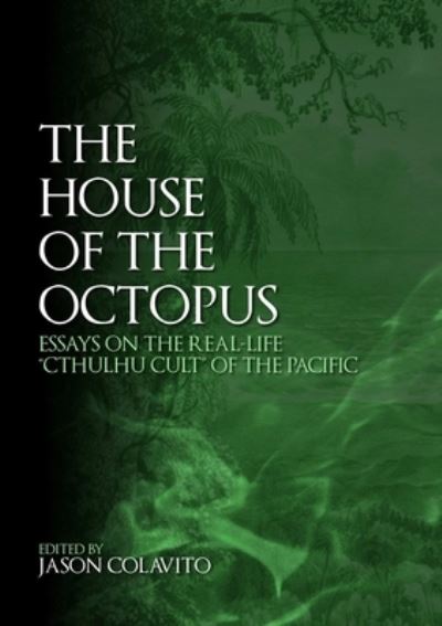 Cover for Jason Colavito · House of the Octopus (Book) (2012)