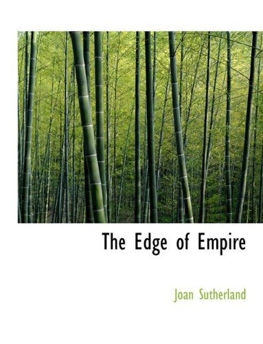 The Edge of Empire - Joan Sutherland - Książki - BiblioLife - 9781113695949 - 19 września 2009