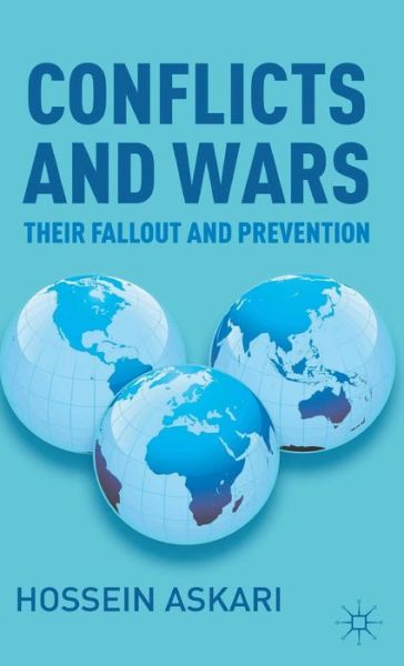 Cover for Hossein Askari · Conflicts and Wars: Their Fallout and Prevention (Hardcover Book) (2012)