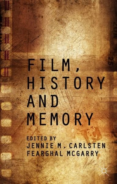 Cover for Fearghal Mcgarry · Film, History and Memory (Hardcover bog) (2015)