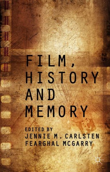 Cover for Fearghal Mcgarry · Film, History and Memory (Hardcover Book) (2015)