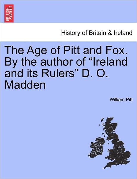 Cover for William Pitt · The Age of Pitt and Fox. by the Author of (Pocketbok) (2011)