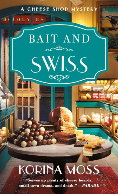 Bait and Swiss: A Cheese Shop Mystery - Cheese Shop Mysteries - Korina Moss - Books - St Martin's Press - 9781250893949 - June 16, 2025