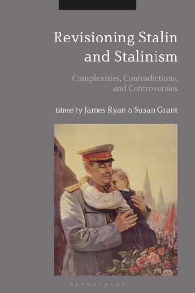 Cover for Ryan James · Revisioning Stalin and Stalinism: Complexities, Contradictions, and Controversies (Inbunden Bok) (2020)