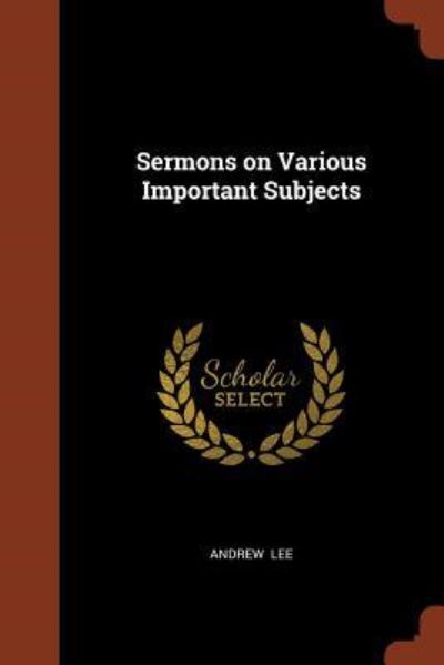 Cover for Consultant Andrew Lee · Sermons on Various Important Subjects (Paperback Book) (2017)