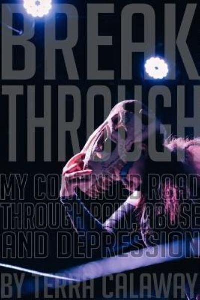 Cover for Terra Calaway · Break Through (Paperback Bog) (2018)