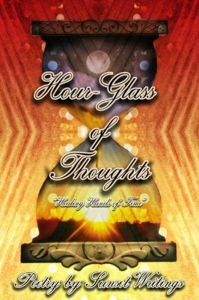 Cover for Sunset Writings · Hour Glass of Thoughts (Paperback Book) (2017)