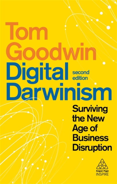 Digital Darwinism - Tom Goodwin - Other - Kogan Page, Limited - 9781398601949 - May 31, 2022