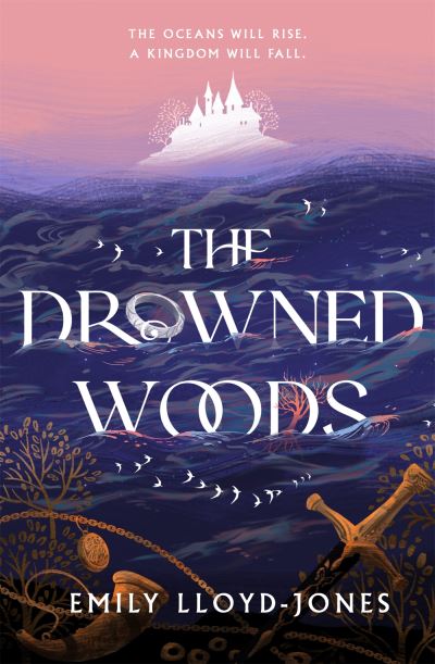 Cover for Emily Lloyd-Jones · The Drowned Woods: The Sunday Times bestselling and darkly gripping YA fantasy heist novel (Inbunden Bok) (2022)