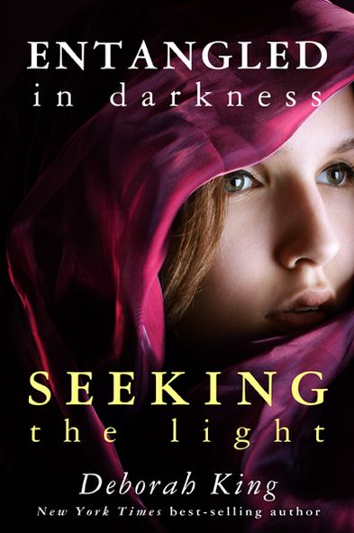 Cover for Deborah King · Entangled in Darkness: Seeking the Light (Bound Book) (2013)