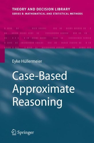 Cover for Eyke Hullermeier · Case-Based Approximate Reasoning - Theory and Decision Library B (Hardcover Book) [2007 edition] (2007)