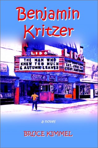 Cover for Bruce Kimmel · Benjamin Kritzer: a Novel (Hardcover Book) [First edition] (2002)