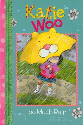 Cover for Fran Manushkin · Too Much Rain (Katie Woo) (Hardcover Book) (2009)