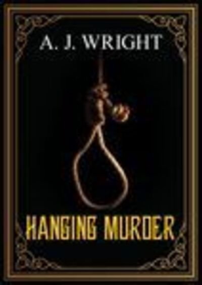 Cover for A. J. Wright · Hanging Murder (CD) (2019)