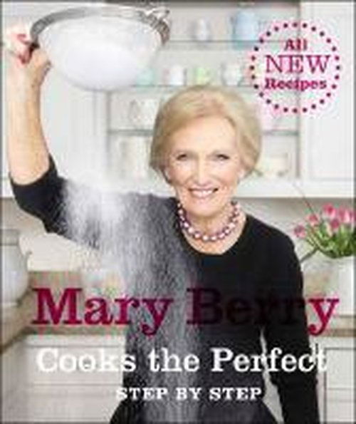 Cover for Mary Berry · Mary Berry Cooks The Perfect: Step by Step (Hardcover Book) (2014)