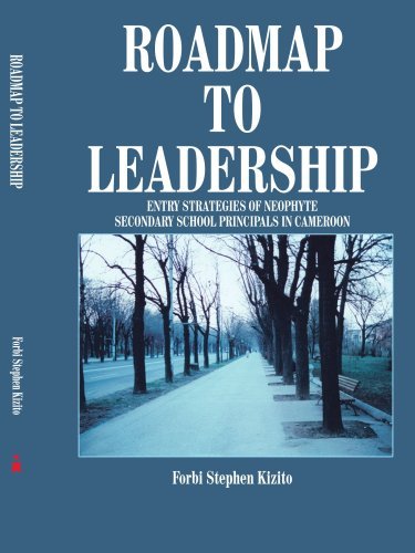 Cover for Kizito Forbi · Roadmap to Leadership: Entry Strategies of Neophyte Secondary School Principals in Cameroon (Paperback Book) (2004)
