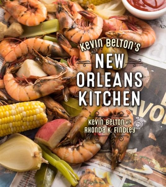 Cover for Kevin Belton · Kevin Belton's New Orleans Kitchen (Innbunden bok) (2018)