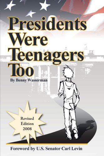 Cover for Benny Wasserman · Presidents Were Teenagers Too (Paperback Book) (2007)