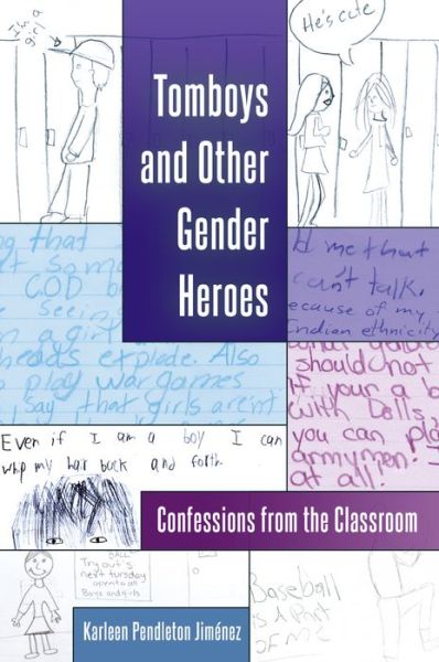 Cover for Karleen Pendleton Jimenez · Tomboys and Other Gender Heroes: Confessions from the Classroom - Gender and Sexualities in Education (Paperback Book) [New edition] (2016)