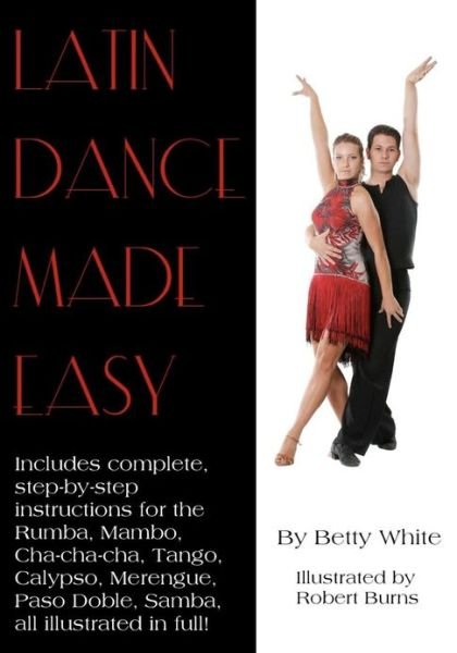 Cover for Betty White · Latin Dance Made Easy (Paperback Bog) (2010)