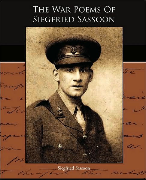 The War Poems Of Siegfried Sassoon - Siegfried Sassoon - Bøger - Book Jungle - 9781438527949 - 4. november 2009