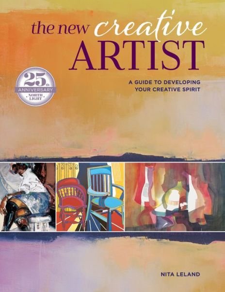 Cover for Nita Leland · New Creative Artist (new-in-paperback): A Guide to Developing Your Creative Spirit: 25th Anniversary (Paperback Bog) (2018)