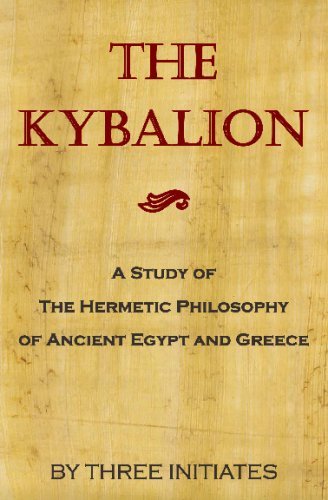 Cover for The Three Initiates · The Kybalion: a Study of the Hermetic Philosophy of Ancient Egypt and Greece (Pocketbok) (2008)