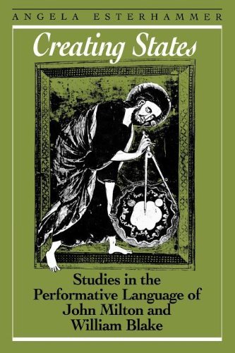 Cover for Angela Esterhammer · Creating States: Studies in the Performative Language of John Milton and William Blake (Paperback Book) (1994)