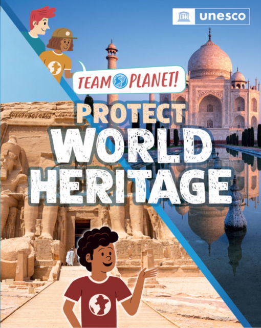 Cover for Louise Spilsbury · Team Planet!: Protect World Heritage - Team Planet! (Gebundenes Buch) (2025)